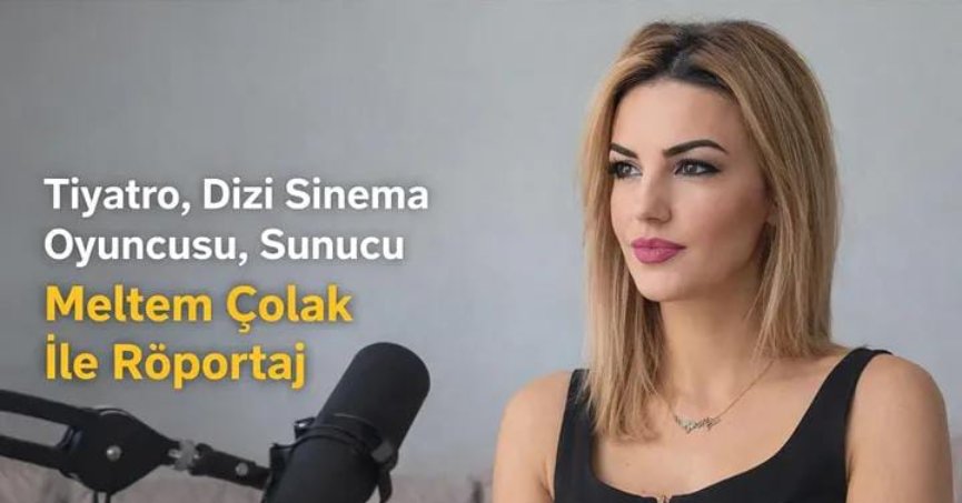 Meltem Çolak ile Röportajımız