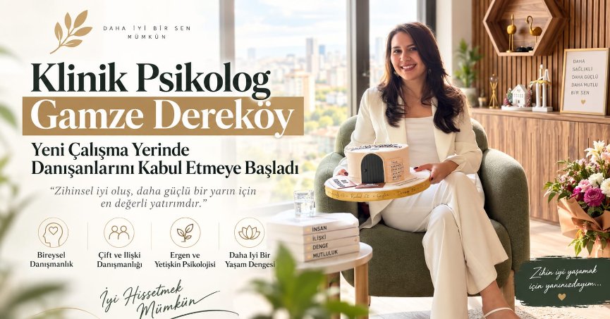 Klinik Psikolog Gamze Dereköy Yeni Çalışma Yerinde Danışanlarını Kabul Etmeye Başladı!