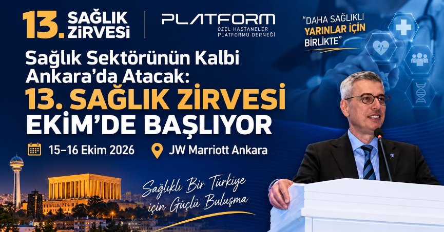 Sağlık Sektörünün Kalbi Ankara’da Atacak: 13. Sağlık Zirvesi Ekim’de Başlıyor