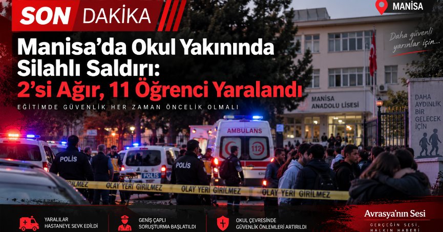 MANİSA’DA OKUL YAKININDA SİLAHLI SALDIRI: 2’Sİ AĞIR 11 ÖĞRENCİ YARALANDI!*