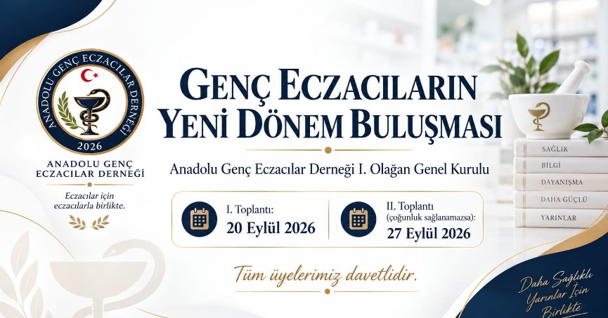 Anadolu Genç Eczacılar Derneği’nde Genel Kurul Heyecanı