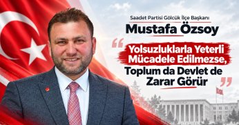 Saadet Partisi Gölcük İlçe Başkanı Mustafa Özsoy: 