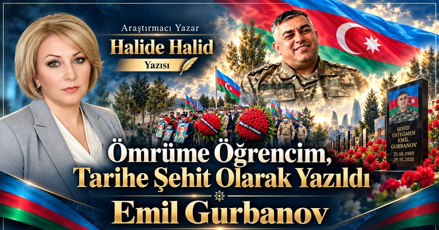 Araştırmacı Yazar Halide Halid Yazısı: Ömrüme Öğrencim, Tarihe ŞEHİT Olarak Yazıldı